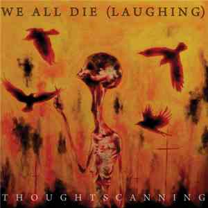 We All Die (Laughing) - Thoughtscanning