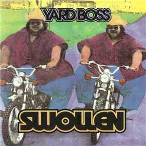 Yard Boss - Swollen