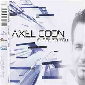 Axel Coon - Close To You
