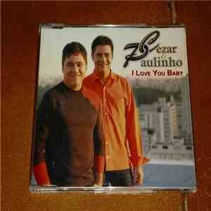 Cezar & Paulinho - I Love You Baby
