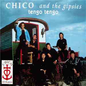 Chico & The Gypsies - Tengo Tengo