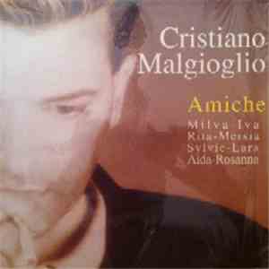 Cristiano Malgioglio - Amiche