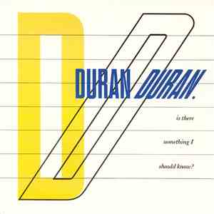 Duran Duran - Is There Something I Should Know?