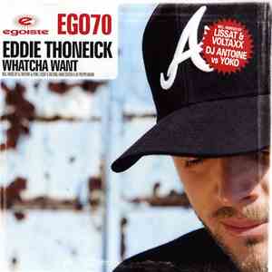 Eddie Thoneick - Whatcha Want