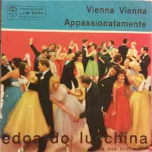 Edoardo Lucchina E La Sua Orchestra - Appassionatamente / Vienna Vienna