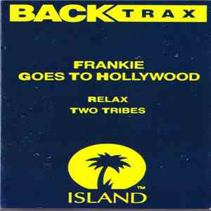 Frankie Goes To Hollywood - Relax / Two Tribes