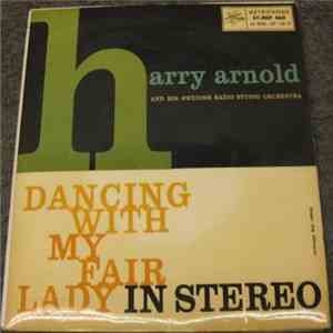 Harry Arnold And His Swedish Radio Studio Orchestra - Dancing With My Fair  ...