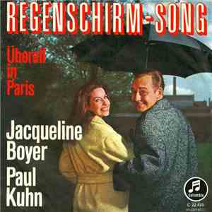 Jacqueline Boyer - Paul Kuhn - Regenschirm-Song / Überall In Paris