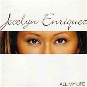 Jocelyn Enriquez - All My Life