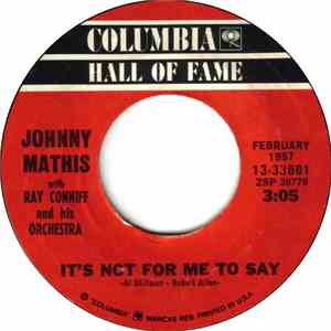 Johnny Mathis With Ray Conniff And His Orchestra - It's Not For Me To Say / ...