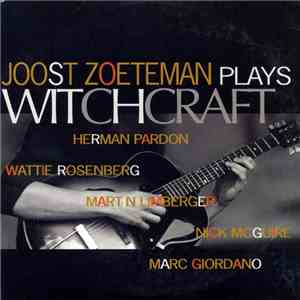 Joost Zoeteman - Plays Witchcraft