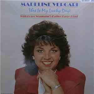Madeline Vergari - This is My Lucky Day!