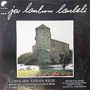 Martti Talvela - Savonlinna Opera Festival Choir - Kyösti Haatanen - ...Ja ...