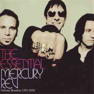 Mercury Rev - The Essential Mercury Rev: Stillness Breathes (1991-2006)