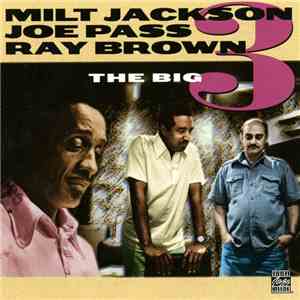 Milt Jackson, Joe Pass, Ray Brown - The Big 3