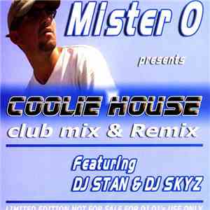 Mister O Featuring DJ Stan & DJ Skyz - Coolie House