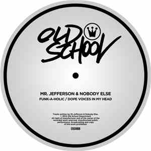 Mr. Jefferson & Nobody Else  - Funk-a-holic / Dope Voices In My Head