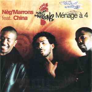 Neg'Marrons Feat. China - Ménage à 4
