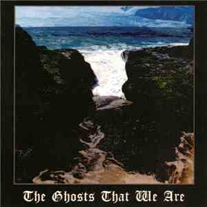 Oaks Of Bethel - The Ghosts That We Are