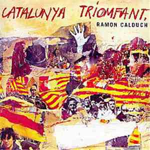 Ramón Calduch - Catalunya Triomfant