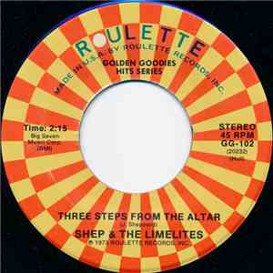Shep & The Limelites - Three Steps From The Altar / Ready For Your Love