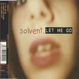 Solvent  - Let Me Go