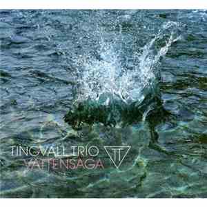Tingvall Trio - Vattensaga