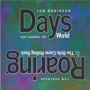 Tom Robinson - Days (That Changed The World)