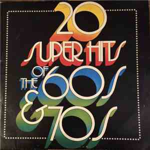 Various - 20 Super Hits Of The 60s And 70s