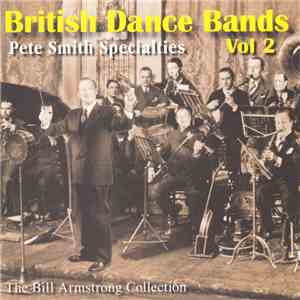 Various - British Dance Bands Vol. 2 Pete Smith Specialties