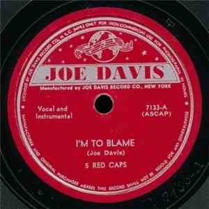 5 Red Caps - I'm To Blame / Boogie Woogie On A Saturday Nite