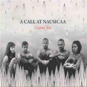 A Call At Nausicaa - Grand Feu