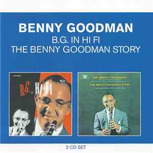 Benny Goodman - B.G. In Hi Fi / The Benny Goodman Story
