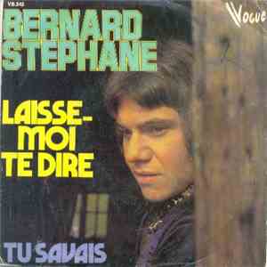 Bernard Stephane - Laisse Moi Te Dire