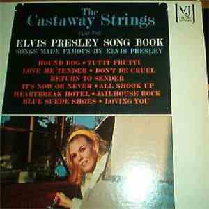 Castaway String Orchestra - The Castaway Strings Play Songs Made Famous By Elvis Presley