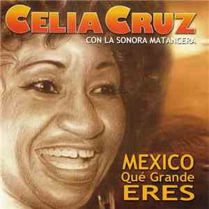 Celia Cruz Con La Sonora Matancera - México Que Grande Eres