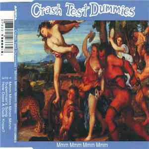 Crash Test Dummies - Mmm Mmm Mmm Mmm