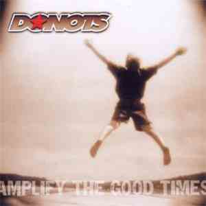 Donots - Amplify The Good Times
