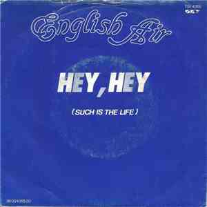 English Air - Hey Hey (Such Is The Life)