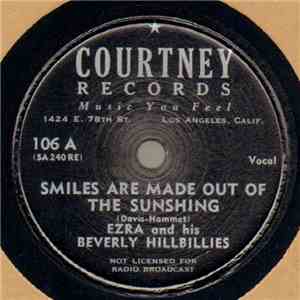 Ezra And His Beverly Hillbillies - Smiles Are Made Out Of The Sunshing / Wr ...