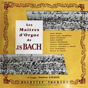 Gaston Litaize, J.S. Bach - Les Maîtres d'Orgue de J.S Bach