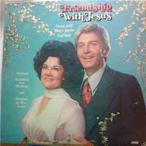 Gene & Mary Jayne Gaither - Friendship With Jesus