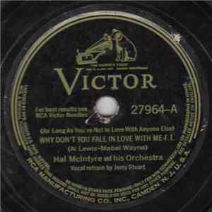 Hal McIntyre And His Orchestra - Why Don't You Fall In Love With Me / Kille ...
