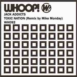 Jack Addicts - Toxic Nation