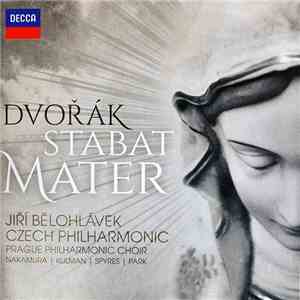 Jiří Bělohlávek, Czech Philharmonic, Prague Philharmonic Choir, Dvořák - St ...