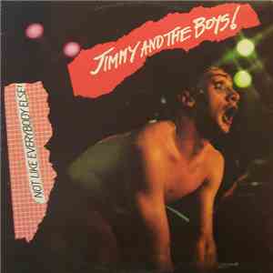 Jimmy And The Boys - Not Like Everybody Else!