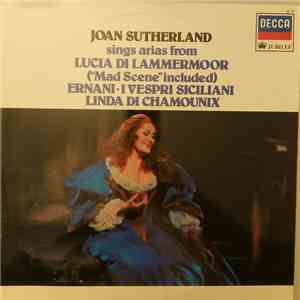 Joan Sutherland - Arias From Lucia di Lammermoor, Ernani, I Vespri Sicilian ...
