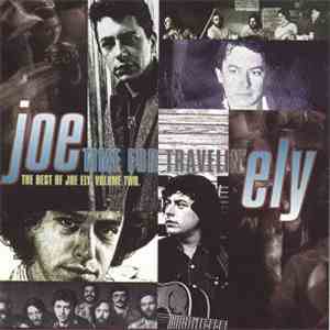 Joe Ely - Time For Travelin‘ (The Best Of Joe Ely Volume Two)