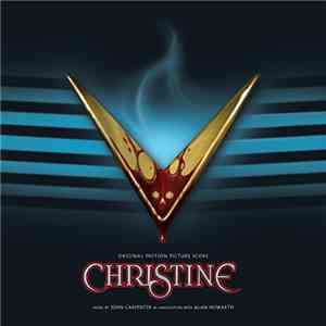 John Carpenter In Association with Alan Howarth - Christine (Original Motion Picture Score)