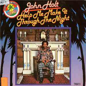 John Holt - Help Me Make It Through The Night